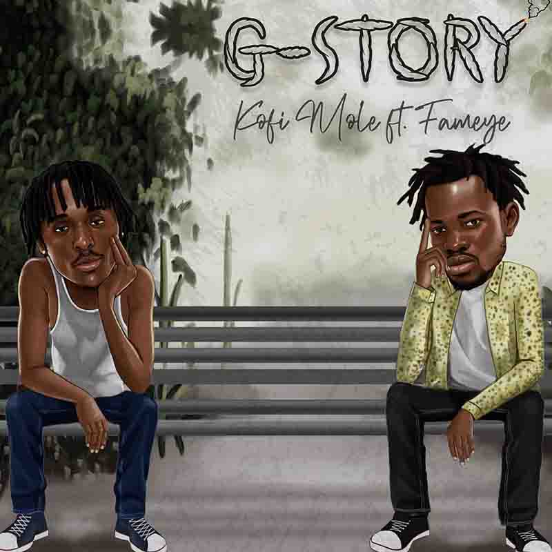 Kofi Mole - G-Story ft Fameye (Ghana MP3 Music 2023)
