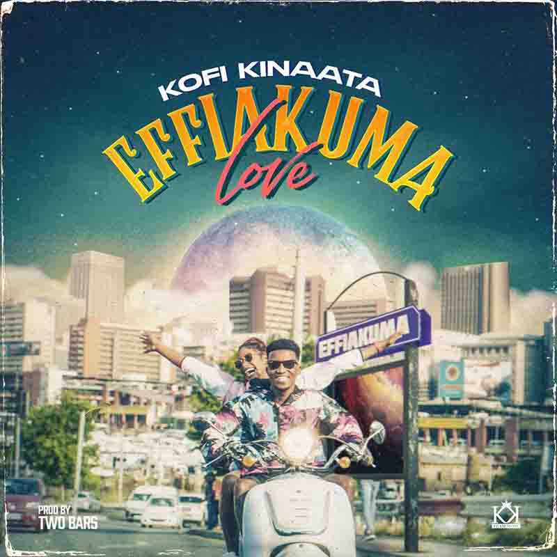 Kofi Kinaata Effiakuma Love