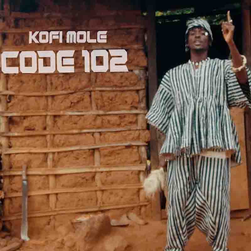 Kofi Mole - Code 102 (Roots) (Gh Rap Music)