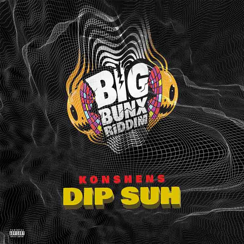 Konshens - Dip Suh (Production by Zimi Entertainment)