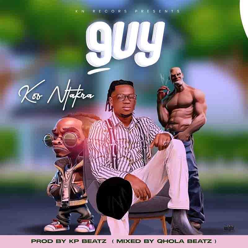 Koo Ntakra - Guy (Produced by KP Beatz)