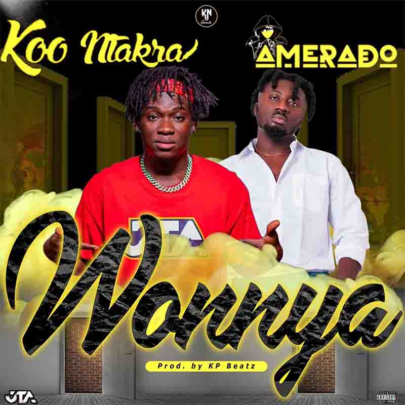 Koo Ntakra - Wonnya ft Amerado (Produced by KP Beatz)