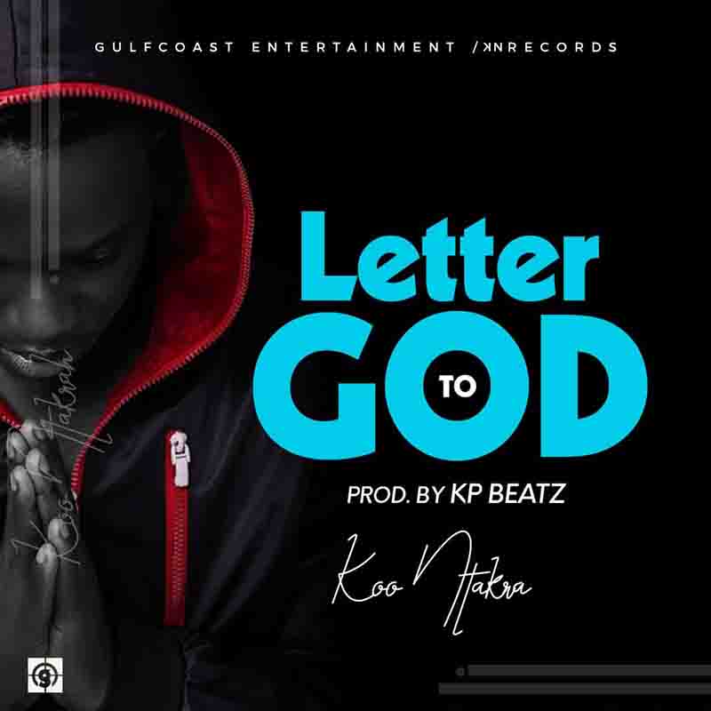 Koo Ntakra letter to God