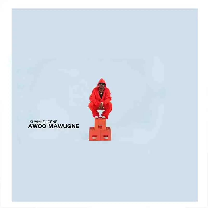 Kuami Eugene - Awoo Mawugne (Produced by Apya)