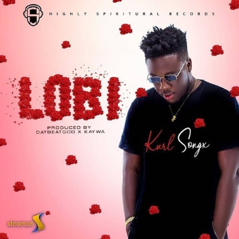 Kurl Songx – Lobi (Prod. By Kaywa & DatBeatGod)