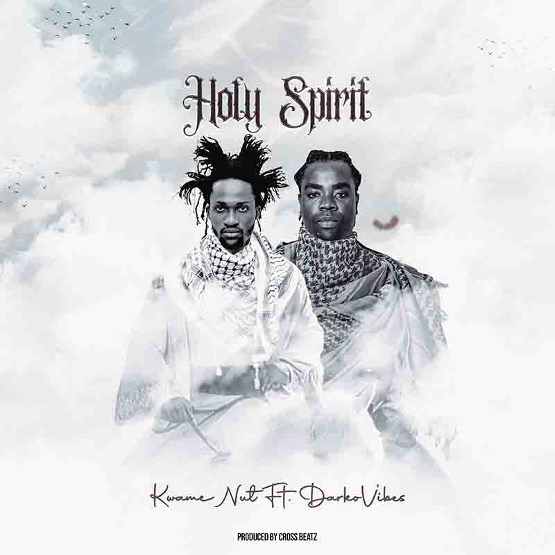 Kwame Nut Holy Spirit ft Darkovibes