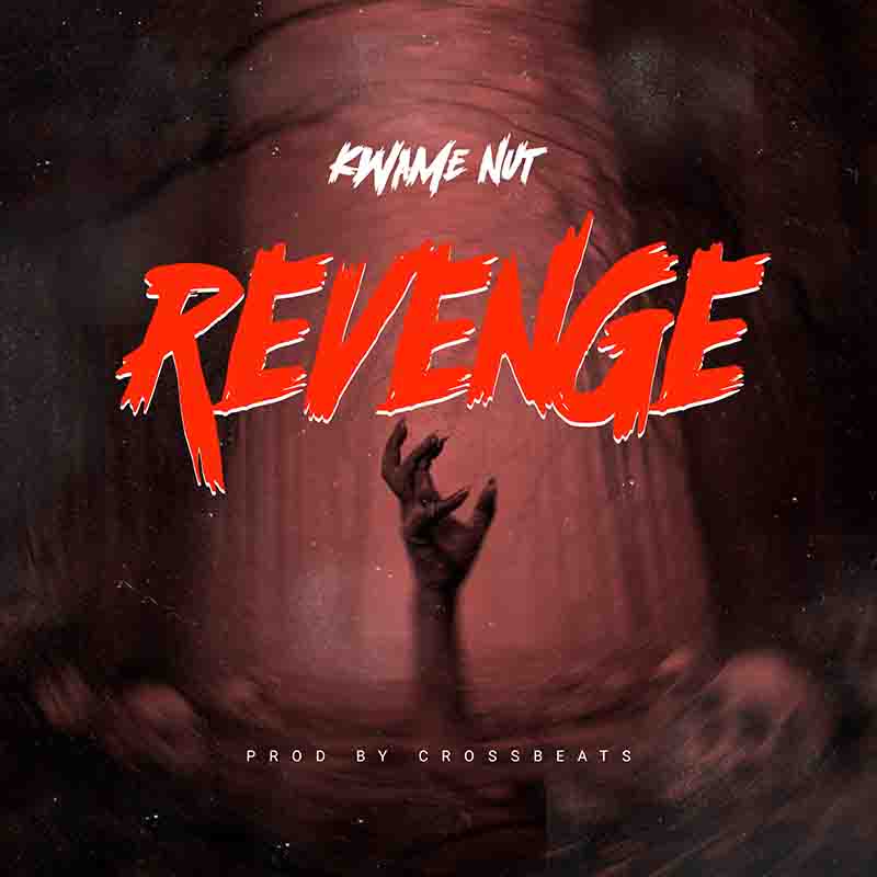Kwame Nut - Revenge (Produced by Cross Beatz)