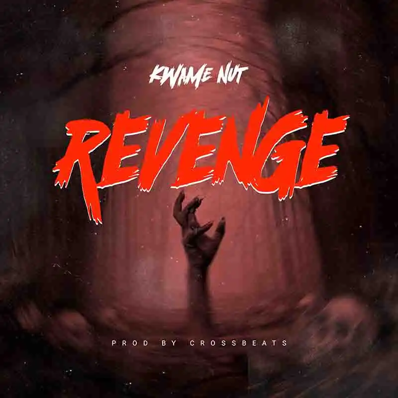 Kwame Nut - Revenge (Produced by Cross Beatz)