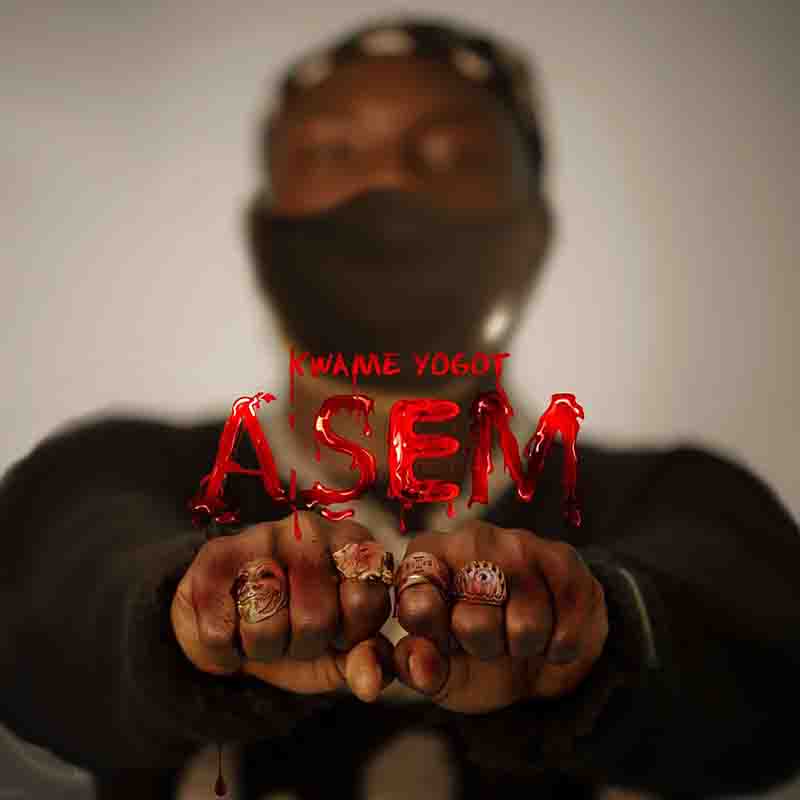 Kwame Yogot - Asem (Problem) (Prod by Poppin Beatz)