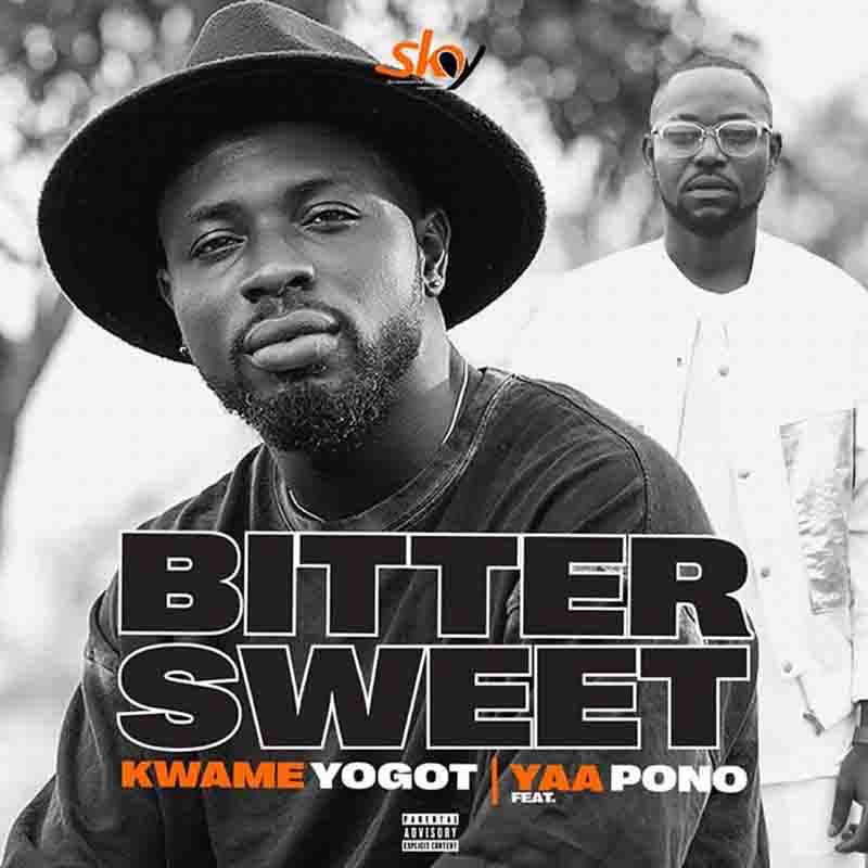 Kwame Yogot - Bitter Sweet (Ned3)Ft Yaa Pono