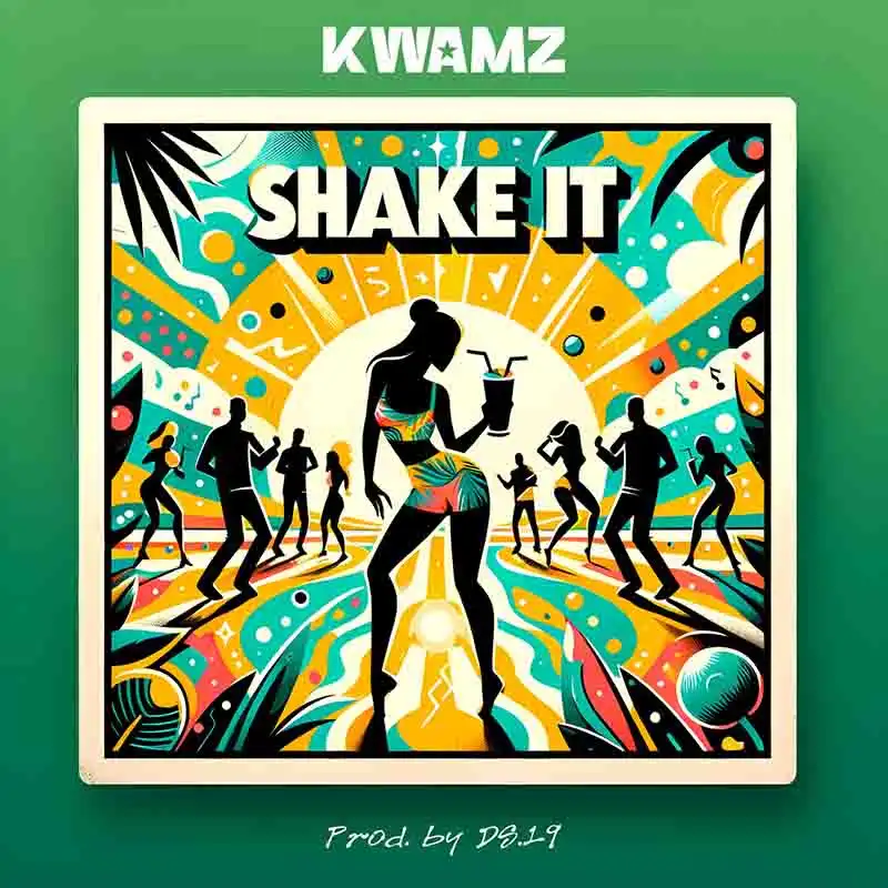 Kwamz - Shake It (Produced by D.S 19)