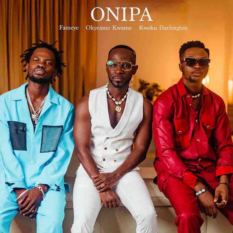 Kweku Darlington - Onipa ft Fameye x Okyeame Kwame