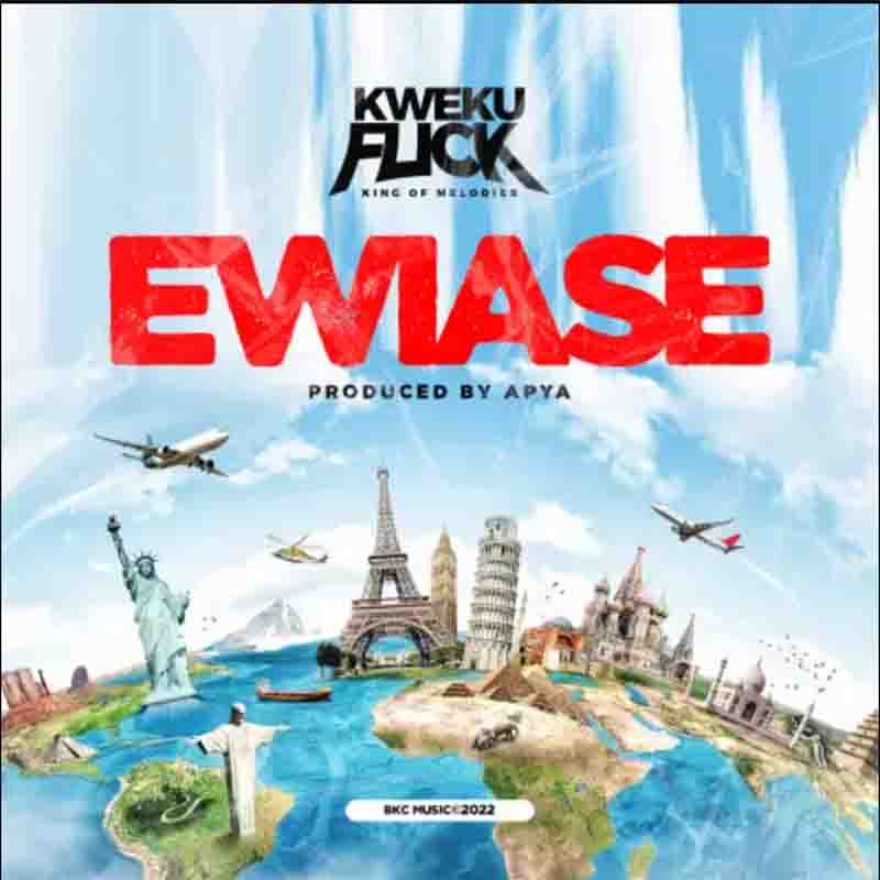 Kweku Flick - Ewiase (Prod by Apya) - Ghana MP3