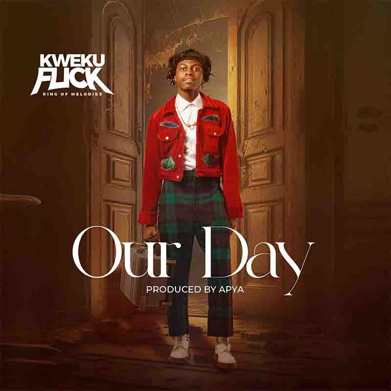 Kweku Flick Our Day