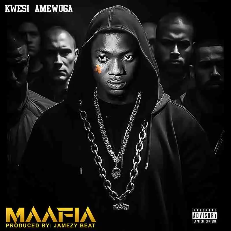Kwesi Amewuga - Mafia (Prod by EyooJamezy)