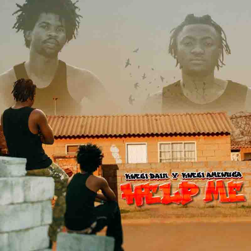 Kwesi Dain Help Me ft Kwesi Amewuga
