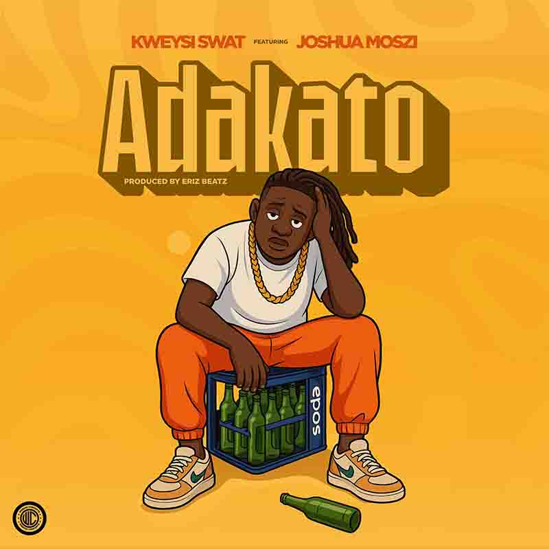 Kweysi Swat - Adakato ft Joshua Moszi (Prod by Eriz Beatz)