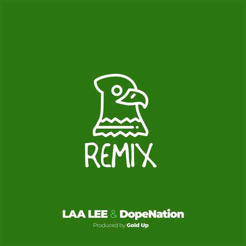 DopeNation Laa Lee Bird Remix