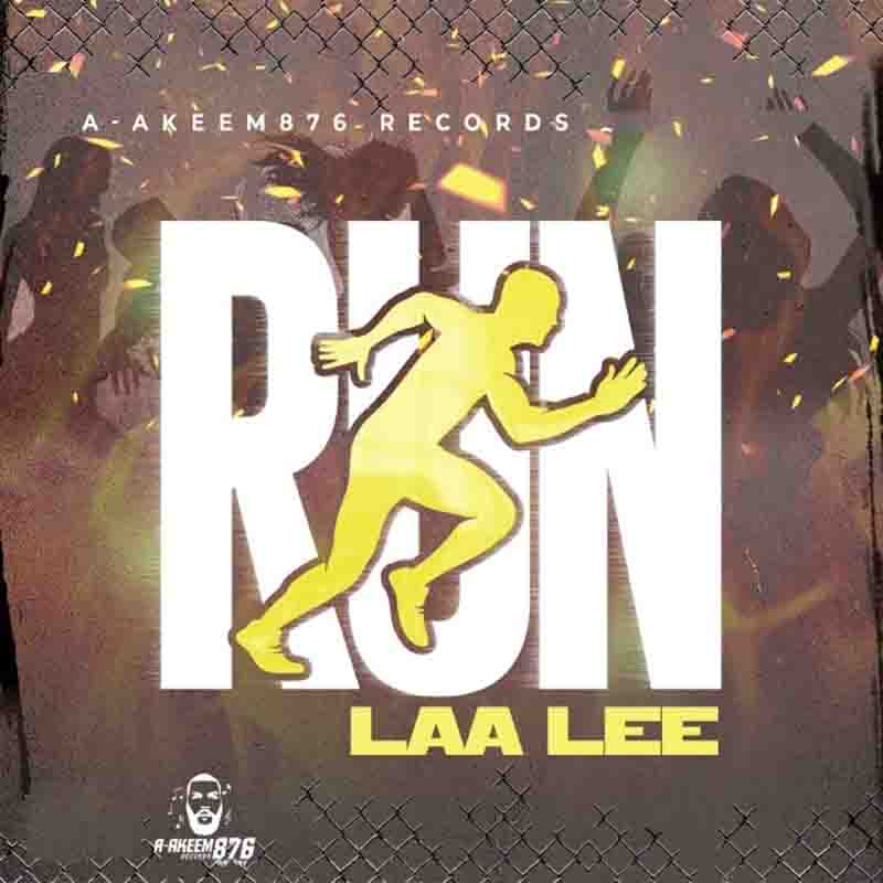 Laa Lee - Run (Production by A - Akeem876 Records)
