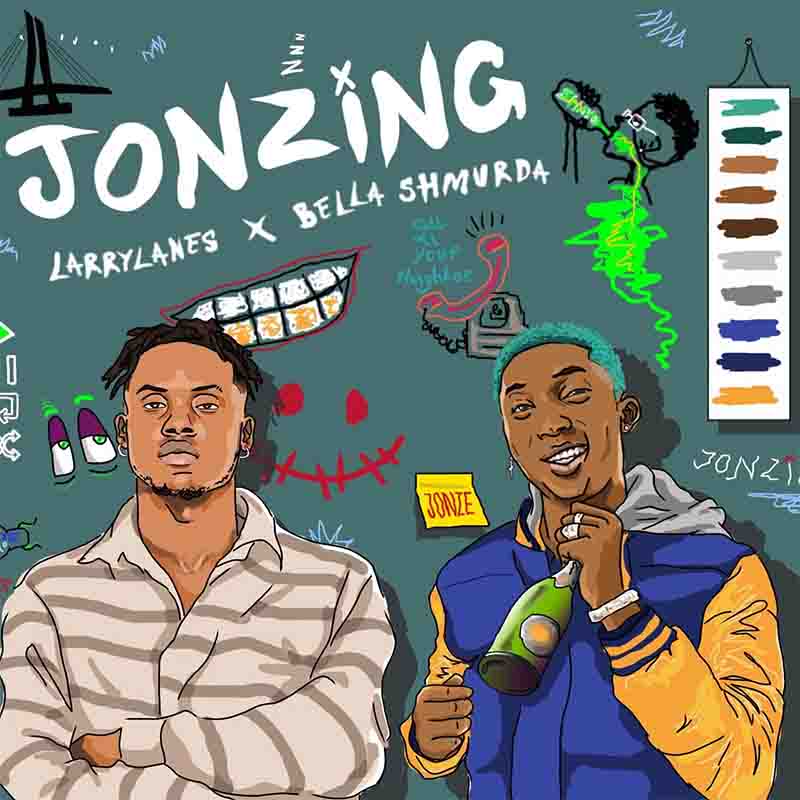 Larrylanes - Jonzing ft Bella Shmurda (Prod by Larrylanes)