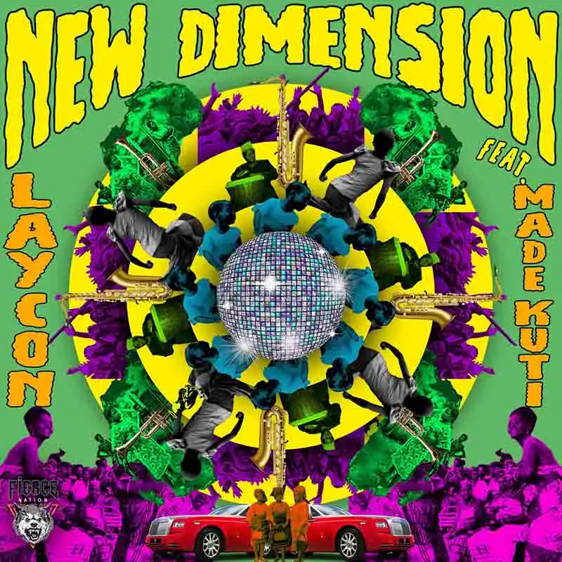 Laycon - New Dimension ft Made Kuti (Naija Mp3 Music)