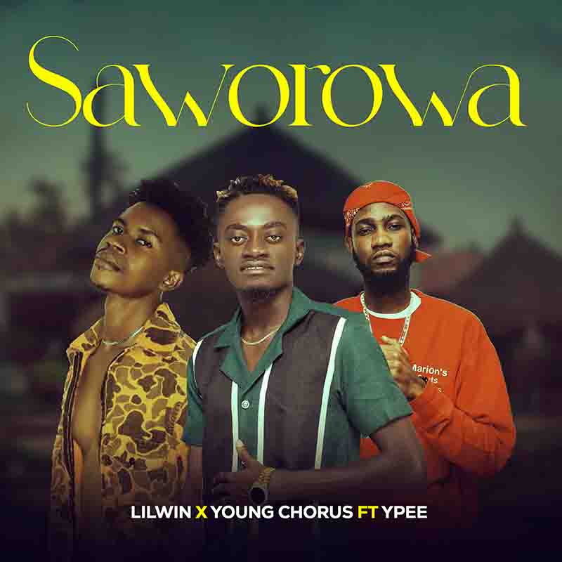 Lil Win, Young Chorus - Saworowa ft YPee