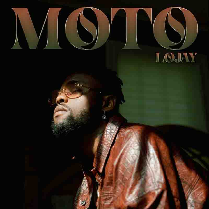 Lojay - Moto (Produced The Elements) - Afrobeats 2023