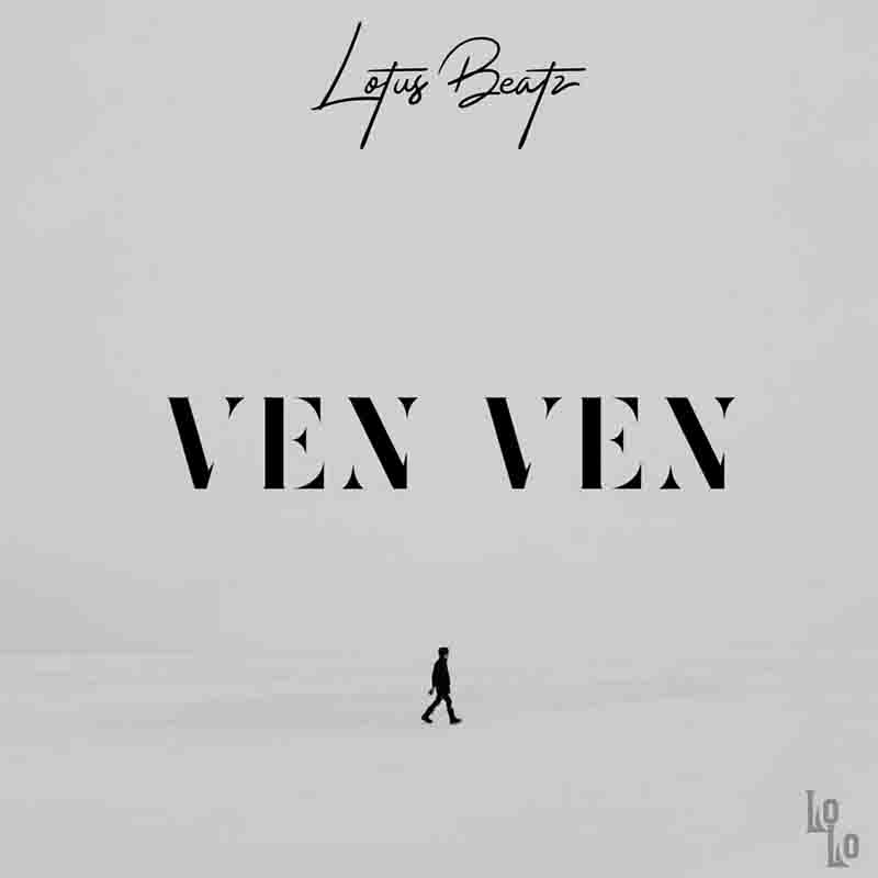 Lotus Beatz - Ven Ven (Prod by Lotus khidrich & Lotus Chardson)