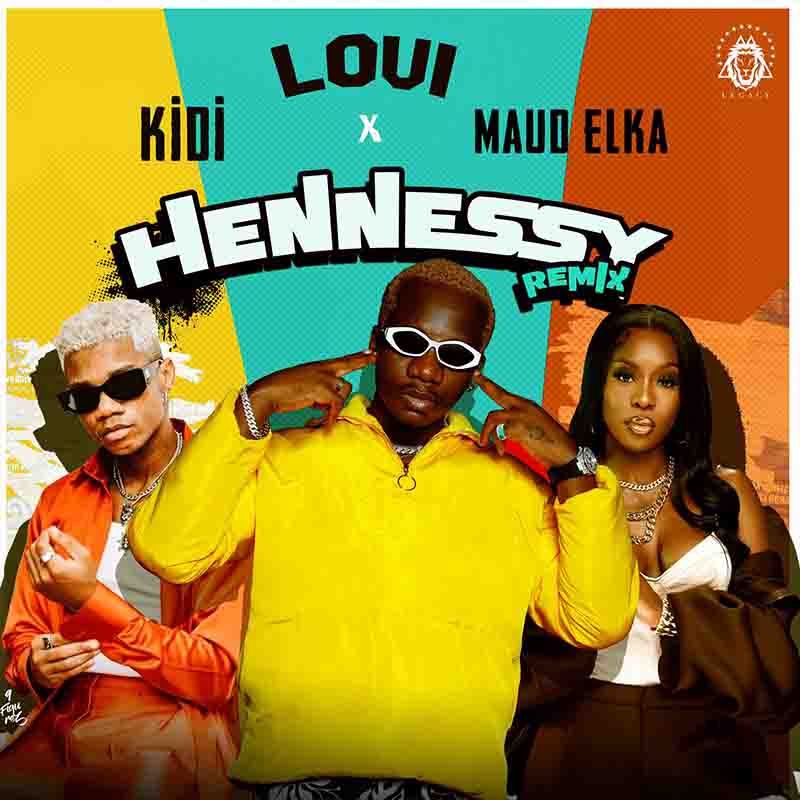 Loui, KiDi & Maud Elka - Hennessy (Remix) Afrobeats 2022