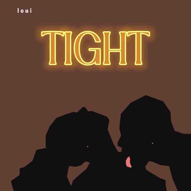 Loui - Tight (Afrobeats 2023 MP3)