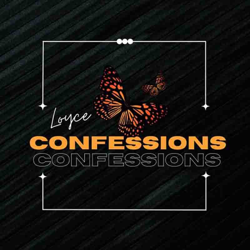 Loyce - Confessions (Prod by Sevensnares) - Ghana MP3