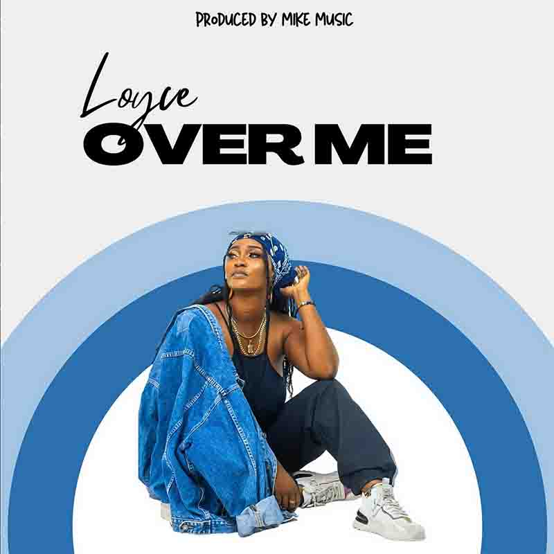 Loyce - Over Me (Prod by Mike Music)