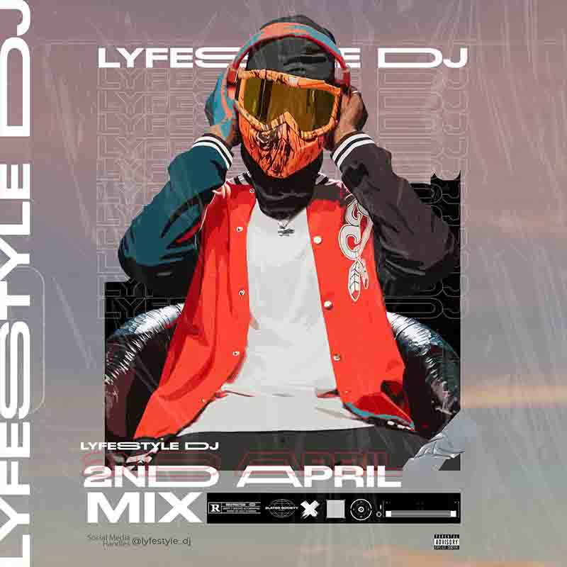 Lyfestyle DJ - 2nd April Mix 2023 (DJ Mixtape Download MP3)
