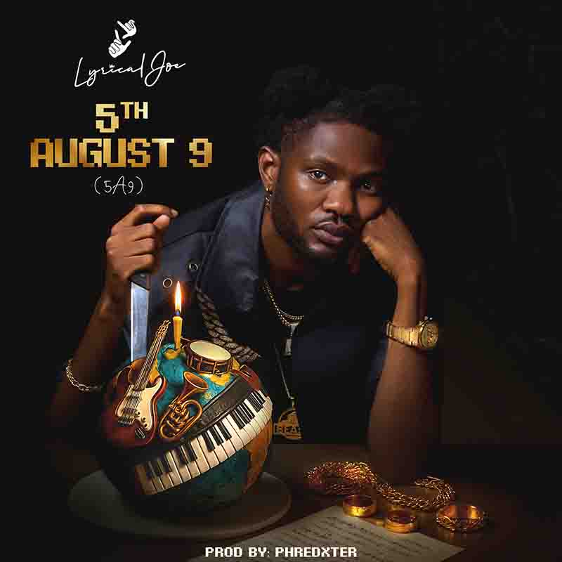 Lyrical Joe - 5th August 9 (Prod by Phredxter)