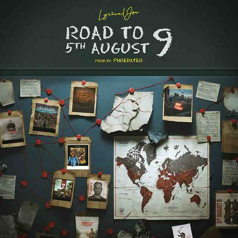Lyrical Joe - Road to 5th August 9 (Prod by Phredxter)