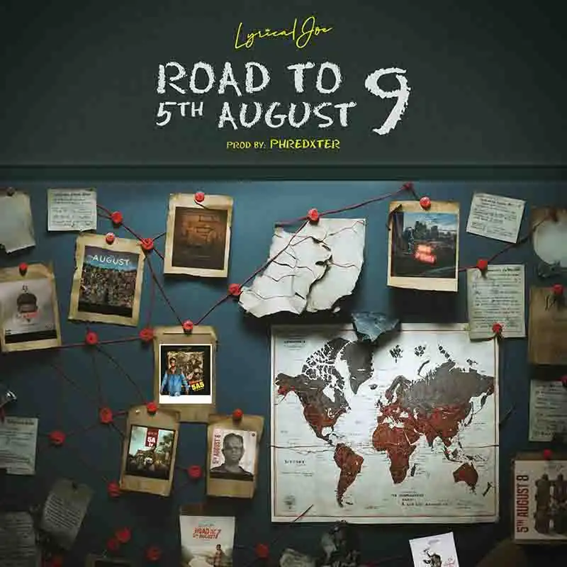 Lyrical Joe - Road to 5th August 9 (Prod by Phredxter)