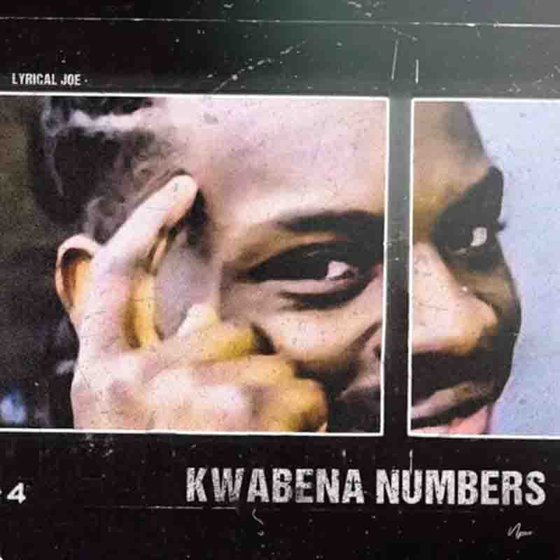 Lyrical Joe Kwabena Numbers