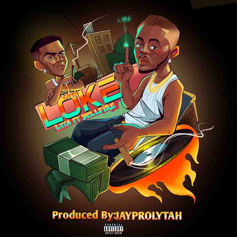 Lyta - Loke ft Dellfire (Produced by Jayprolytah) - Afrobeats 2022