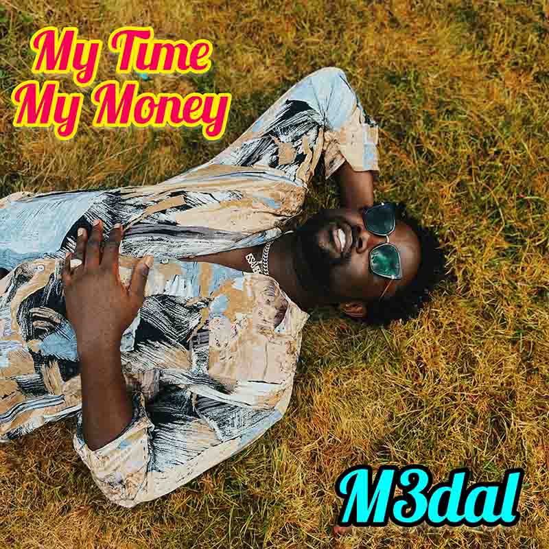 M3dal - My Time My Money (Prod by DredW)