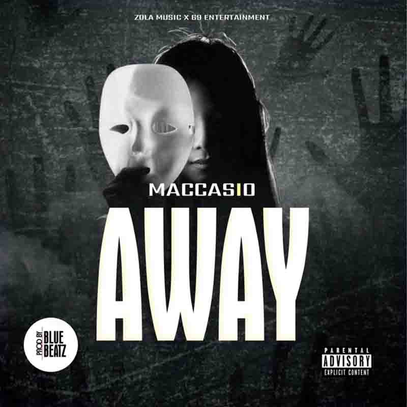 Maccasio - Away (Produced by Blue Beatz)