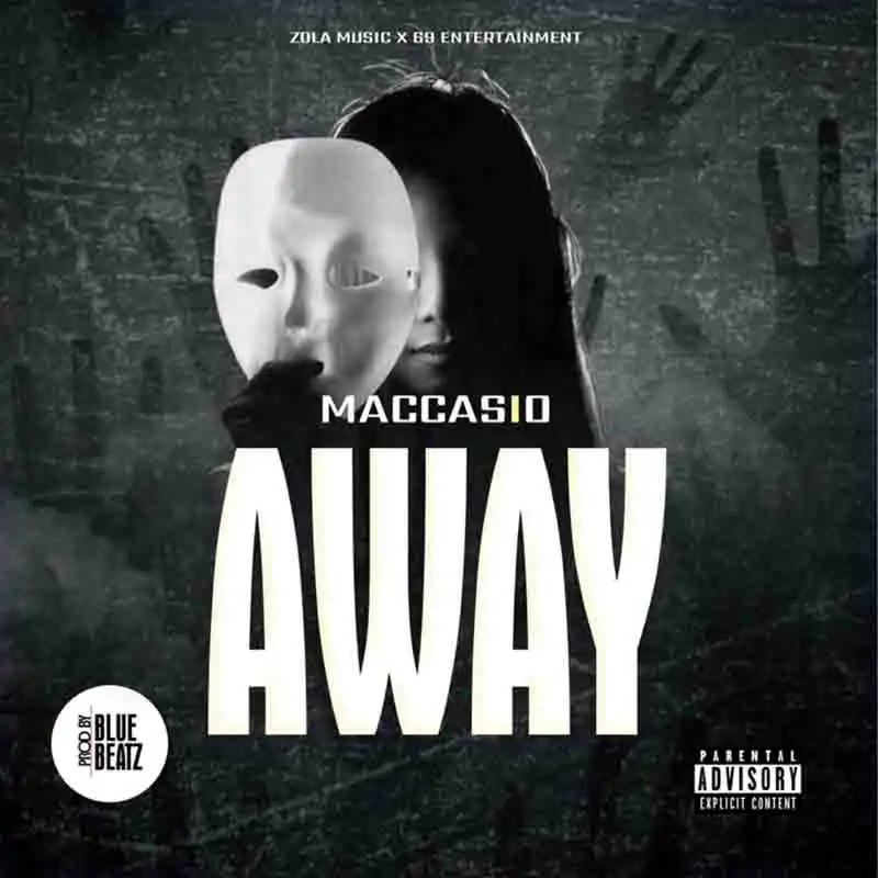 Maccasio - Away (Produced by Blue Beatz)