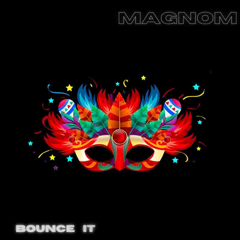 Magnom - Bounce it (Remastered) ft Bonchi (Prod by Bonchi)