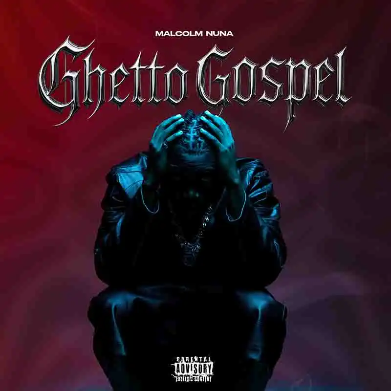 Malcolm Nuna - Ghetto Gospel (Ghana MP3 Music 2025)