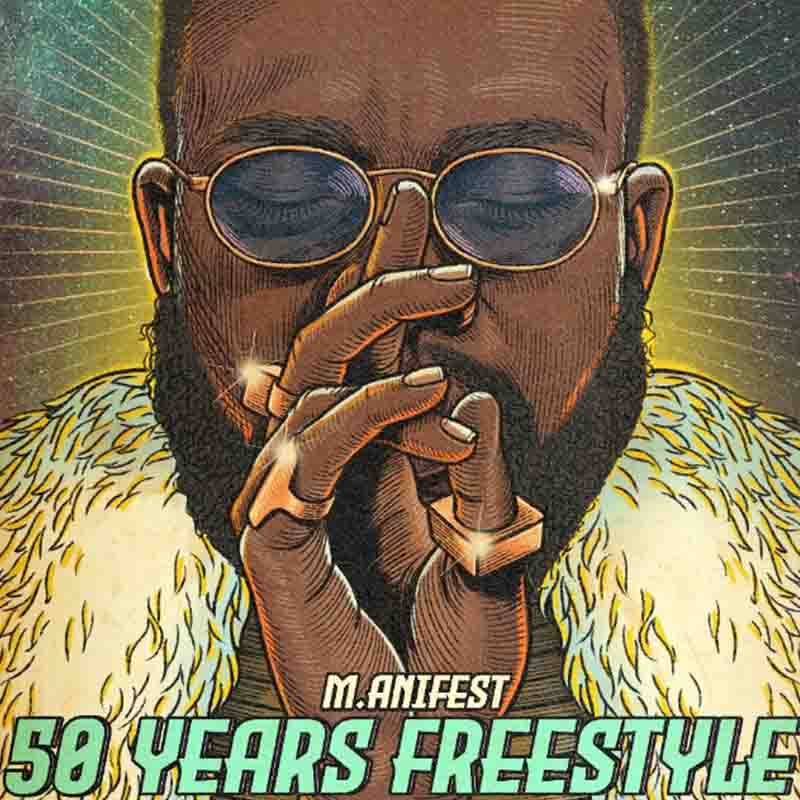 M.anifest - 50 Years freestyle (Ghana MP3 Music)