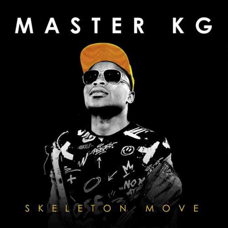 Master KG - Skeleton Move Feat Zanda Zakuza
