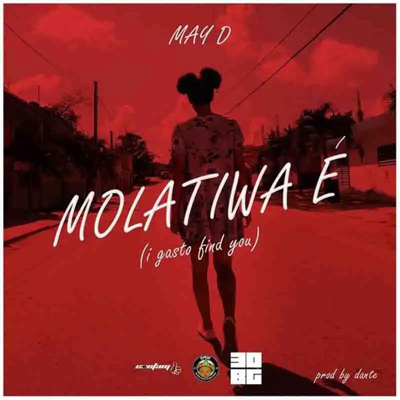 May D - Molatiwa É (Prod. by Dante)