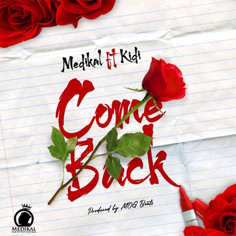 Medikal ft. KiDi – Come Back (Prod. by MOGBeatz)