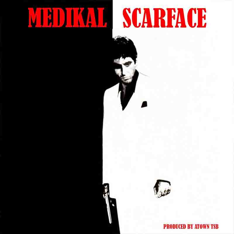 Medikal - Scarface (Produced by Atown TSB) - Afrobeat 2022