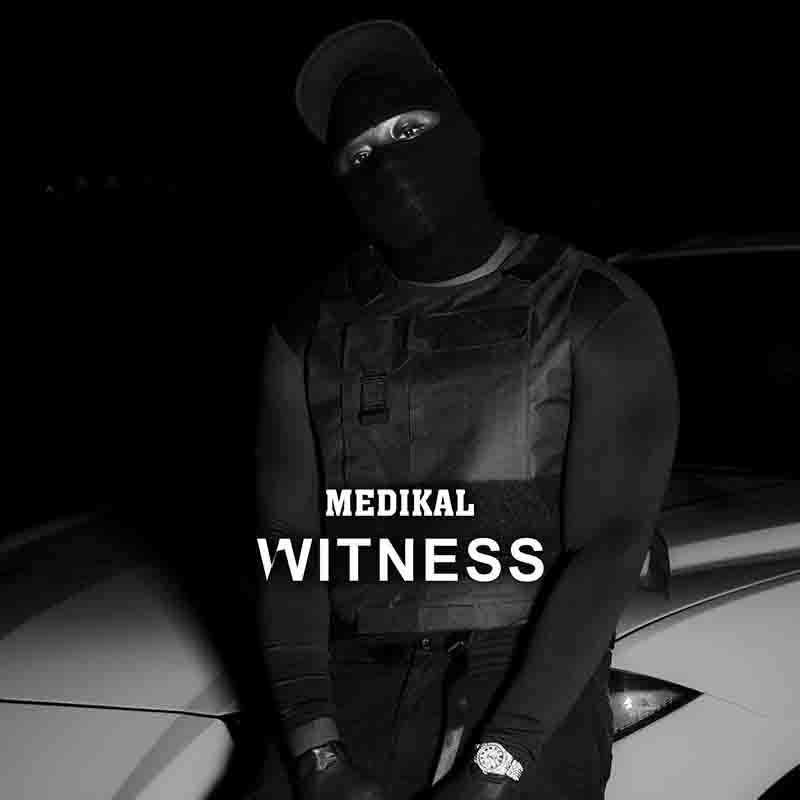 Medikal - Witness (Prod by Chensee Beatz) - Afrobeat 2022