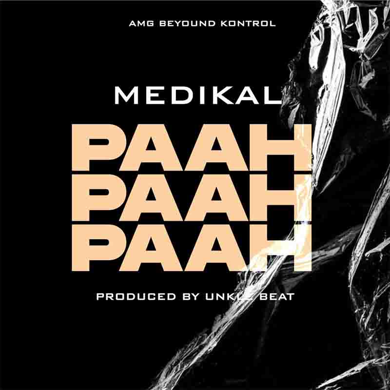 Medikal Paah Paah Paah